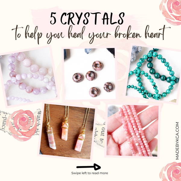 5 Crystals to help you heal your broken heart (aside from Rose Quartz!)